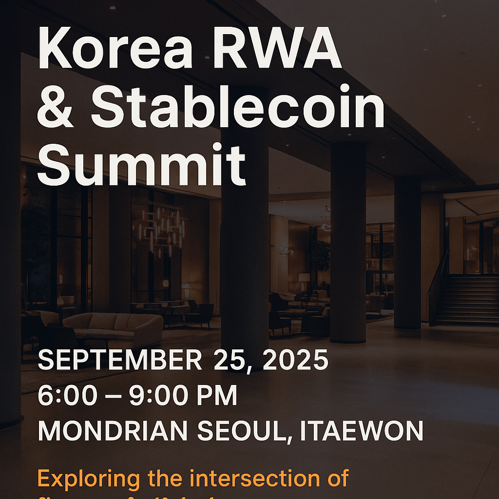 Korea RWA & Stablecoin Summit – 한국 금융·디지털 자산의 교차점에서 만나는 기회
